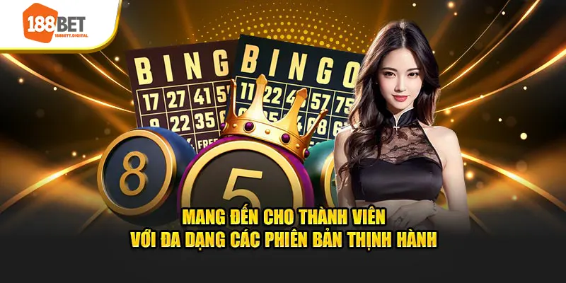 Mang đến cho bạn với đa dạng các phiên bản thịnh hành