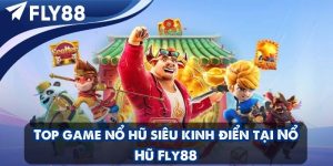 Nổ Hũ Fly88 – Cơn mưa vàng cho tín đồ săn thưởng